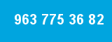 963 775 36 82